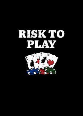 Risk to Play Gambler Poker