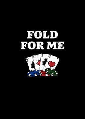 Fold for Me Gambler Poker