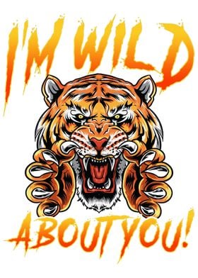 Wild About You Tiger