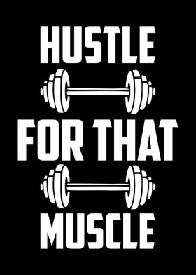 Hustle For That Muscle