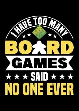 Board Games said no one