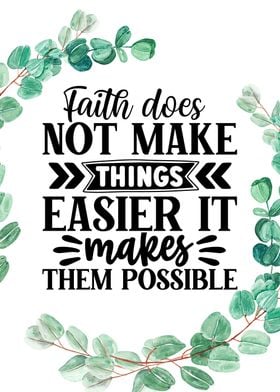 Faith does makes posibble