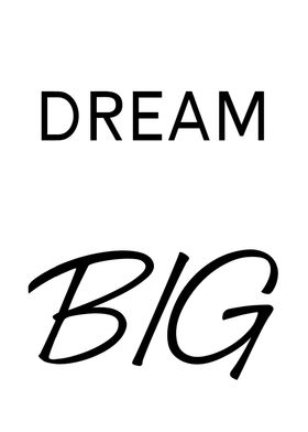 Dream Big