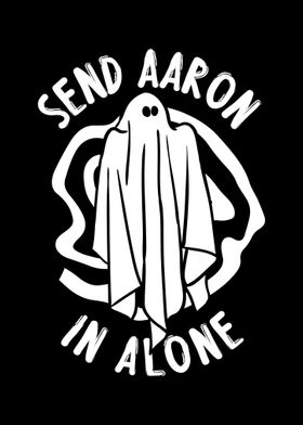 Send Aaron alone