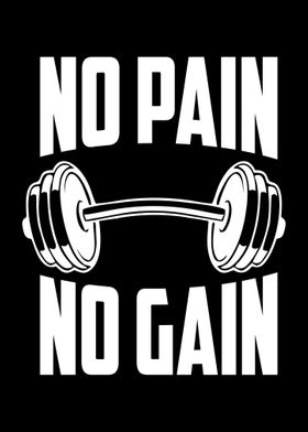 No Pain No Gain