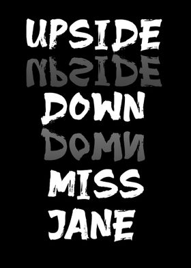 Upside Down Miss Jane