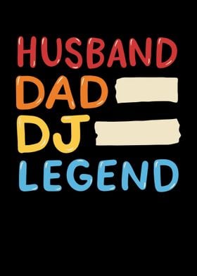 Husband Dad DJ Legend