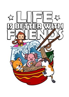 Life Is Better With friend