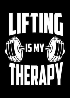 Lifting Is My Therapy