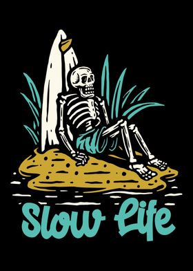 Slow Life