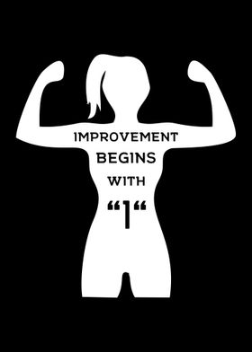 Improvement Begins With I