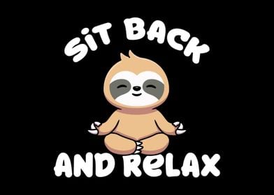 Sit Back And Relax Sloth