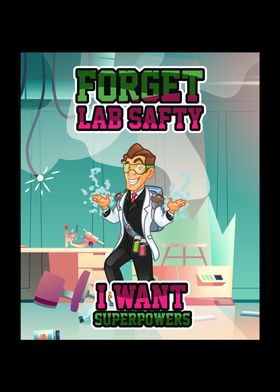 Forget Lab Safty