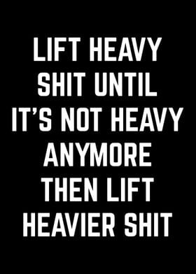 Lift Heavy