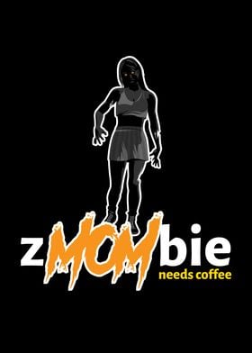 Zombie Mom Needs Coffee