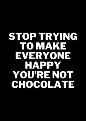 You are Not Chocolate