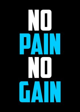 No Pain No Gain