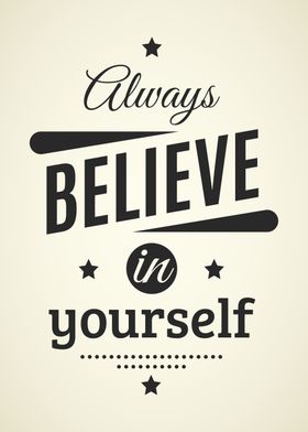 Always Believe in yourself