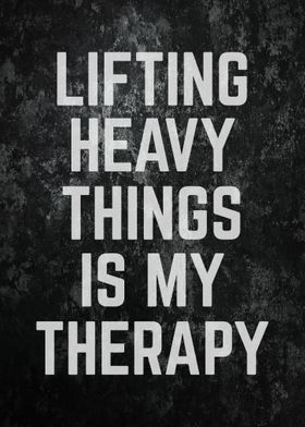 Lift Is My Therapy