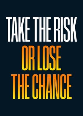 Take The Risk Quotes