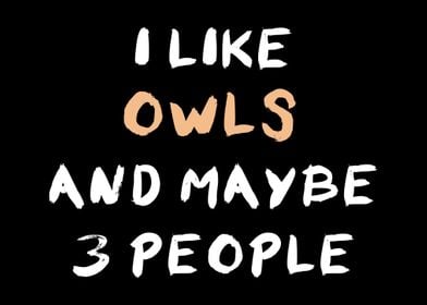Owls And Maybe 3 People