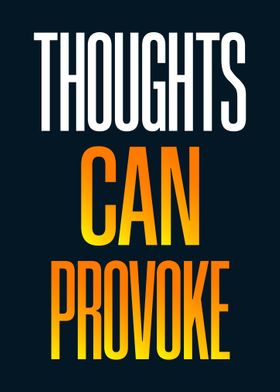 Thoughts Can Provoke Quote