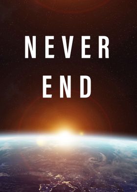 never end earth space