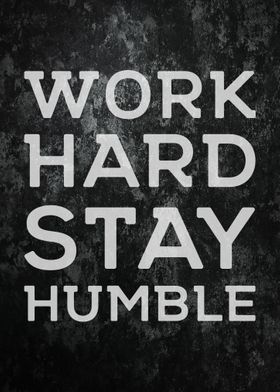 Work Hard Stay Humble