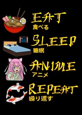 eat sleep anime repeat