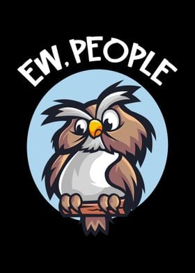 Ew People Owl