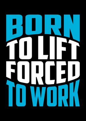 Born To Lift