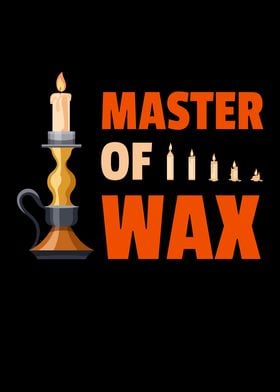 Master Of Wax