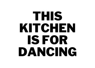 This Kitchen For Dancing