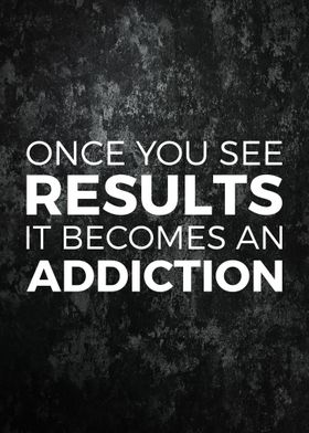 Result and Addiction