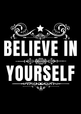 Believe In Yourself