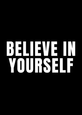 Believe In Yourself