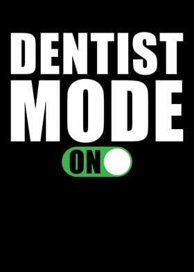 Dentist Mode on