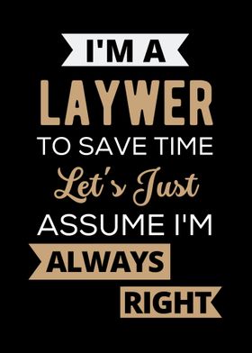 Im A Lawyer To Save Time