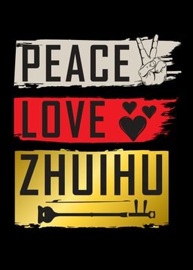 Peace Love Zhuihu