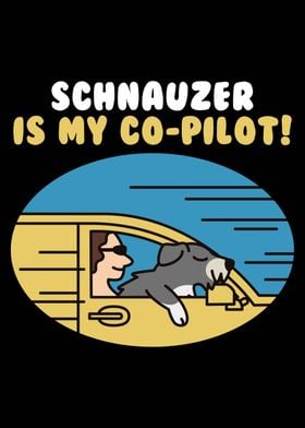 Schnauzer Is My CoPilot 