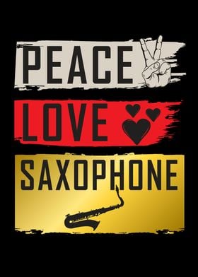 Peace Love Saxophone