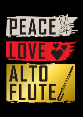 Peace Love Alto Flute