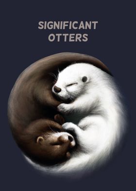 You're My Significant Otter Poster for Sale by dhyman