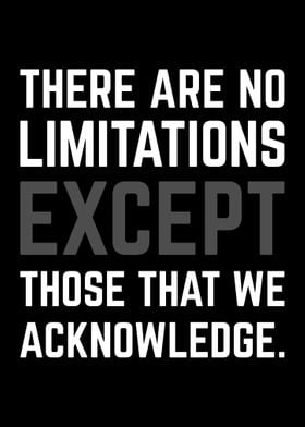 There Are No Limitations