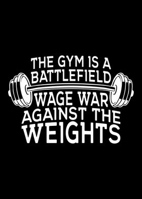 The Gym Is A Battlefield