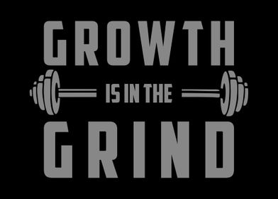 Growth is in the Grind