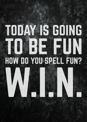 Fun Is Win