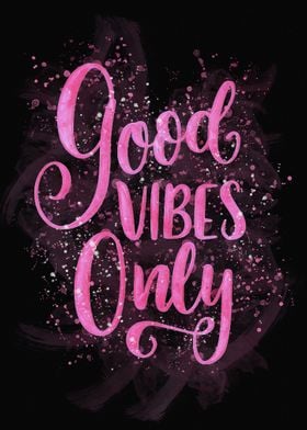 Good vibes only watercolor