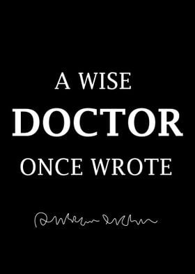 a wise doctor once wrote