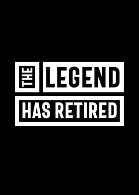 the legend has retired